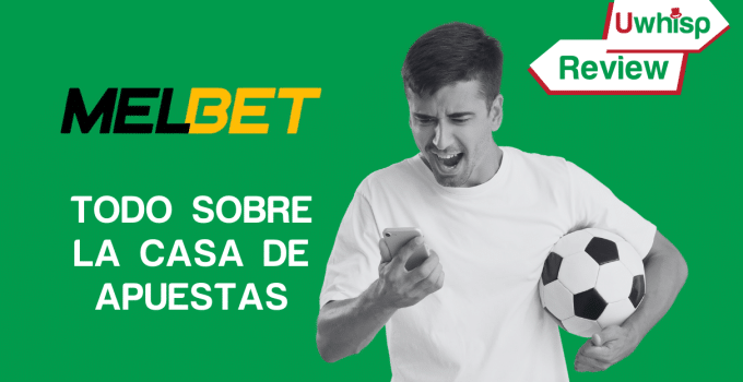 Melbet México: reseña y opiniones sobre esta casa de apuestas y casino online