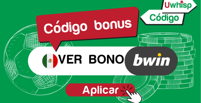 Código bono Bwin: Hasta $200mxn en 2025
