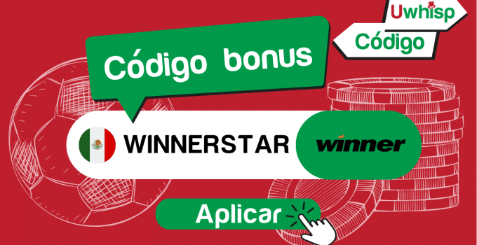 Código promocional Winner México: WINNERSTAR | Abril 2025